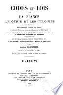 Codes et lois pour la France, l'Algérie et les colonies