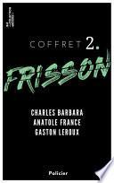 Coffret Frisson n°2 - Charles Barbara, Anatole France, Gaston Leroux