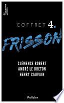 Coffret Frisson n°4 - Clémence Robert, André le Breton, Henry Cauvain
