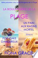 Coffret La Boulangerie de la Plage : Un Pop-Cake Dangereux (Tome 3) et Un Pain aux Raisins Mortel (Tome 4)