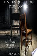 Coffret Les Enquêtes de Keri Locke : De Mauvais Augure (Tome 2) et L'Ombre du Mal (Tome 3)