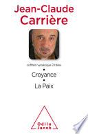 Coffret numérique - Jean-Claude Carrière - Croyance ; La Paix