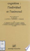 Cognition : l'individuel et l'universel