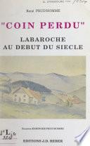 Coin perdu, Labaroche au début du siècle