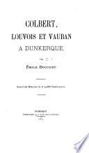 Colbert, Louvois et Vauban à Dunkerque