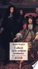 Colbert, ou, Le serpent venimeux