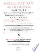 Collection académique, composée des mémoires, actes ou journaux des plus célèbres académies et sociétés littéraires, des extraits des meilleurs ouvrages périodiques, des traités particuliers et des pièces fugitives les plus rares, concernant l'histoire naturelle et la botanique, la physique expérimentale et la chymie, la médecine et l'anatomie :