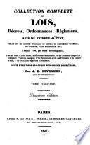 Collection complète des lois, décrets, ordonnances, réglemens, avis du Conseil-d'Etat