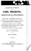 Collection complète des lois, décrets, ordonnances, réglemens et avis du Conseil d'état