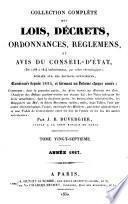 Collection complete des lois, decrets, ordonnances, reglemens et avis du Conseil d'Etat ...