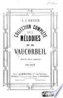 Collection complète des mélodies de Vaucorbeil