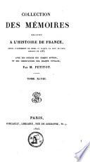 Collection complète des mémoires relatifs à l'histoire de France, depuis le règne de Philippe-Auguste jusqu'au commencement du dix-septième siècle, 1e et 2e série