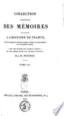 Collection complète des mémoires relatifs à l'histoire de France, depuis le règne de Philippe-Auguste jusqu'au commencement du dix-septième siècle, 1e et 2e série