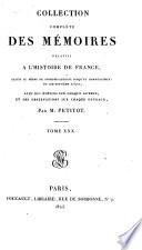 Collection complète des mémoires relatifs à l'histoire de France, depuis le règne de Philippe-Auguste, jusqu'au commencement du dix-septième siècle