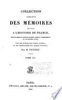 Collection complète des mémoires relatifs à l'histoire de France, depuis le règne de Phillippe-Auguste, jusqu'au commencement du dix-septieme siècle
