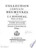 Collection complète des oeuvres de J.J. Rousseau, citoyen de Genève