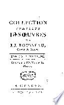 Collection complete des oeuvres de J. J. Rousseau ...
