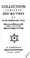 Collection complete des oeuvres de M. de Crébillon, fils