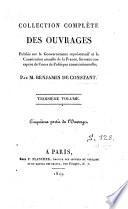 Collection complète des ouvrages publiés sur le gouvernement représentatif et la constitution actuelle de la France, formant une espèce de cours de politique constitutionnelle