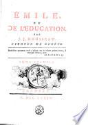 Collection complette des oeuvres de J. J. Rousseau: Émile, ou de l'éducation