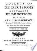 Collection de décisions nouvelles et de notions relatives à la jurisprudence