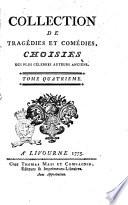 Collection de tragedies et comedies, choisies des plus celebres auteurs anciens. ... Tome premier [-douzieme]
