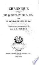 Collection des Chroniques Nationales Françaises écrites en Langue vulgaire du treizième au seizième siécles avec des Notes et Eclaircissemens