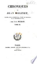Collection des chroniques nationales françaises, écrites en langue vulgaire du troisième au seizième siècle, avec notes et éclaircissements, par J. A. Buchon