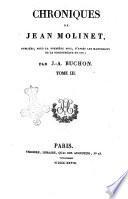 Collection des Chroniques Nationales Francaises Tome XLV Chroniques de Jean Molinet Tome III