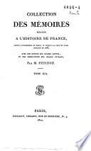 Collection des mémoires relatifs à l'histoire de France, depuis l'avénement de Henri IV, jusqu'à la Paix de Paris, conclue en 1763