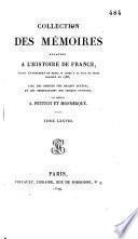 Collection des mémoires relatifs à l'histoire de France, depuis l'avènement de Henri IV jusqu'à la paix de Paris conclue en 1763