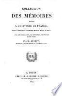 Collection des mémoires relatifs à l'histoire de France depuis la fondation de la monarchie française jusq'au 13e siècle