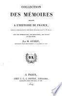Collection des mémoires relatifs à l'histoire de France depuis la Fondation de la Monarchie Française jusqu'au 13e siècle