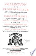 Collection des procès-verbaux des assemblées-générales du clergé de France, Depuis l'année 1560, jusqu'à présent, rédigés par ordre de matieres, Et réduits à ce qu'ils ont d'essentiel; ouvrage Composé sous la direction de M. l'Evêque de Mâcon, Autorisé par les Assemblées de 1762 & 1765, & imprimé par ordre du Clergé...
