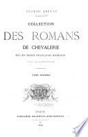 Collection des romans de chevalerie mis en prose française moderne ...