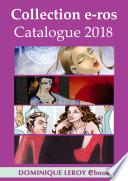 Collection e-ros, Catalogue 2018, Dominique Leroy