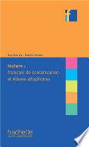 COLLECTION F - Inclure : français langue de scolarisation et élèves allophones
