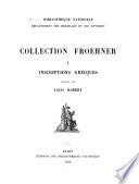Collection Froehner: Inscriptions grecques, publiées par Louis Robert