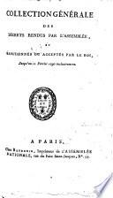 Collection générale des décrets rendus par l'Assemblée, et sanctionnés ou acceptés par le Roi, (depuis le 6 août 1789) jusqu'au 12 février 1790