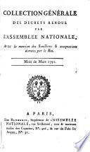 Collection générale des décrets rendus par l'Assemblée Nationale, avec la mention des sanctions et acceptations données par le roi ...