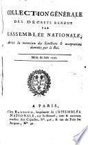 COLLECTION GÉNÉRALE DES DÉCRETS RENDUS PAR L' ASSEMBLÉE NATIONALE, AVEC la mention des Sanctions [et] acceptations donnés par le Roi