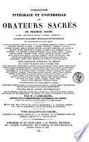 Collection intégrale et universelle des orateurs sacrés du premier et du second ordre ...