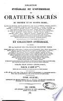 Collection intégrale et universelle des orateurs sacrés du premier et du second ordre
