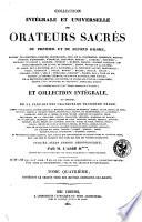 Collection intégrale et universelle des orateurs sacrés du premier et du second ordre ...