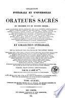 Collection intégrale et universelle des orateurs sacrés du premier et du second ordre ...