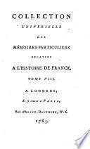 Collection universelle des mémoires particuliers relatifs à l'histoire de France