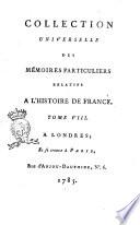 Collection universelle des mémoires particuliers relatifs à l'histoire de France. Tome 1.[-67.]