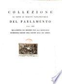 Collezione di tutte le sessioni parlamentarie del Parlamento del 1813, etc. (Apertura-Seconda apertura-del Parlamento.-Foglio settimanale durante il Parlamento. num. I-XXV.).