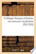 Colloque Francais Et Breton, Ou Nouveau Vocabulaire