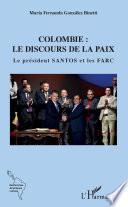 Colombie : le discours de la paix